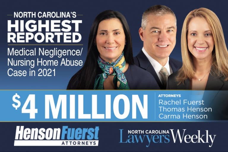 henson-fuerst-highest-reported-medical-negligence-nursing-home-abuse-cases-2021-nc-lawyers-weekly-thomas-henson-rachel-fuerst-carma-henson